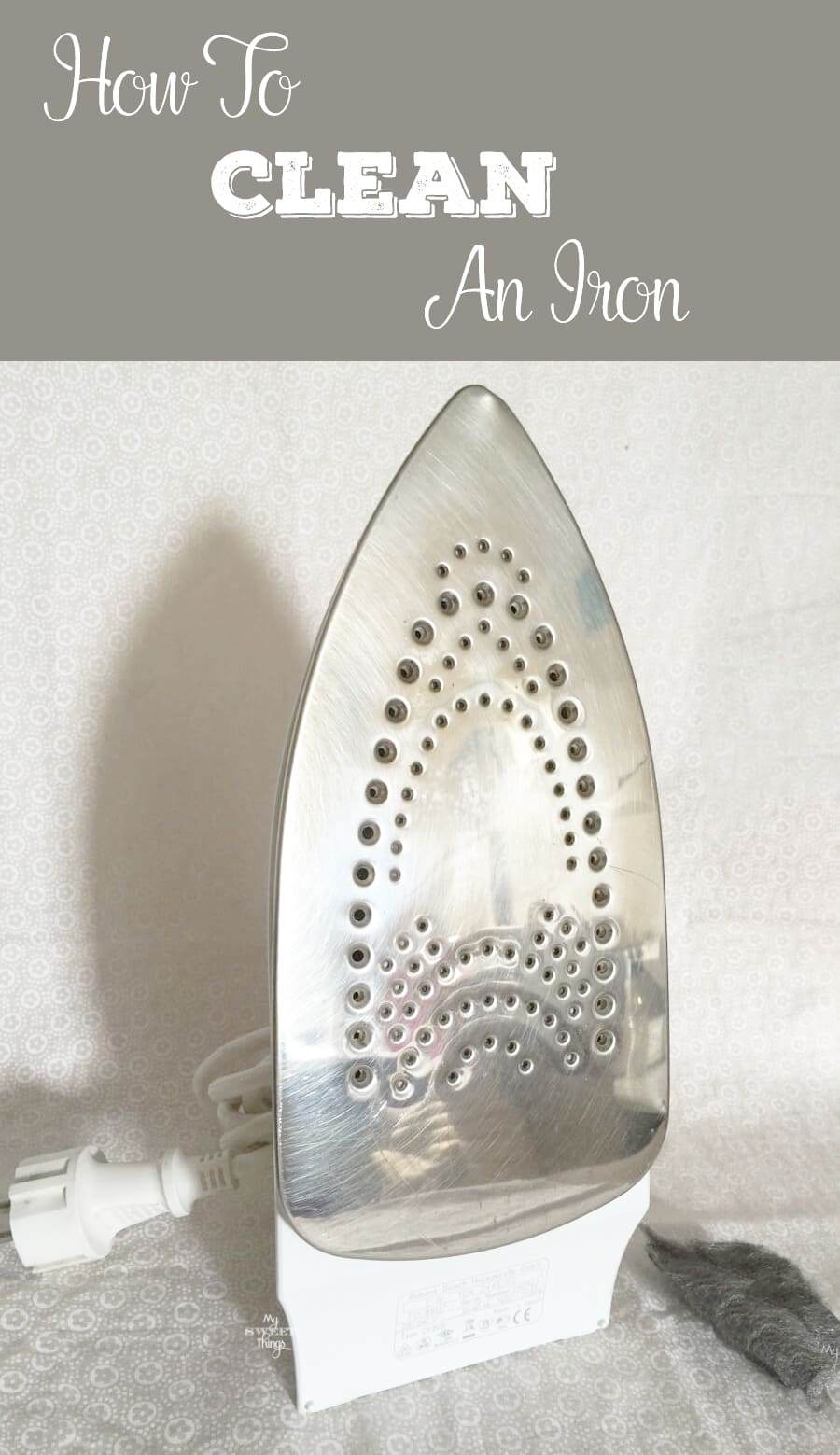 How to Clean an Iron • My Sweet Things