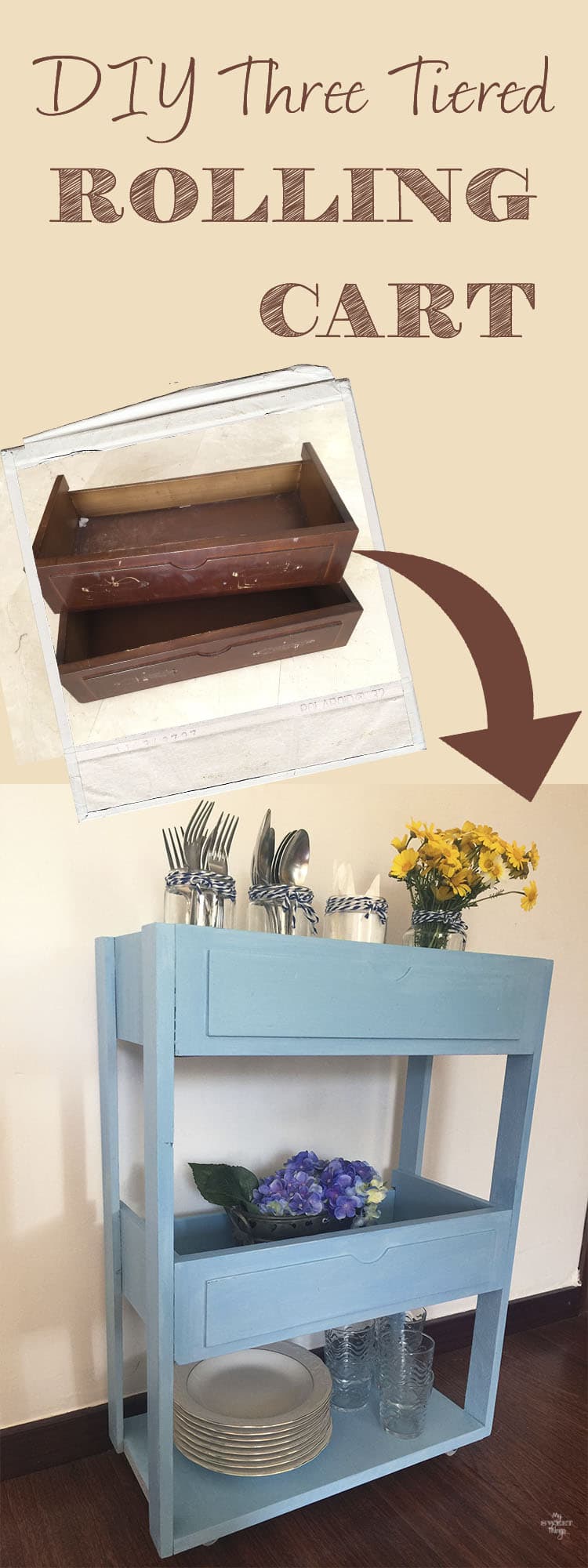 DIY Three tiered rolling cart out of free drawers · My Sweet Things