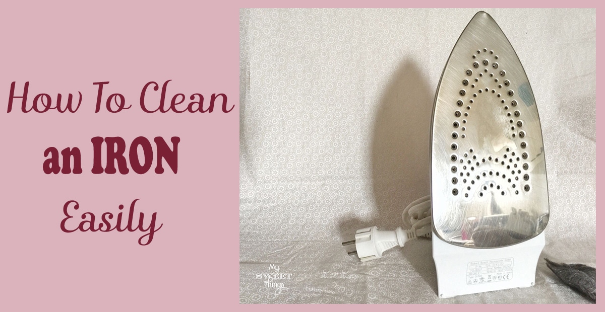 https://sweethings.net/wp-content/uploads/2019/06/How-to-clean-an-iron-FB.jpg